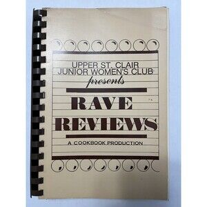 VTG Rave Reviews Cookbook Upper St. Clair Junior Women's Club PA Spiral Bound